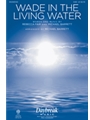 Wade in the Living Water