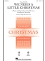 We Need a Little Christmas