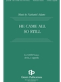He Came All So Still