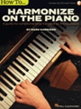 How to Harmonize on the Piano - A Guide for Complementing Melodies on the Keyboard