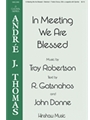 In Meeting We Are Blessed