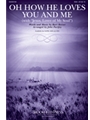 Oh How He Loves You and Me - with Jesus Lover of My Soul