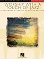 Worship With A Touch Of Jazz