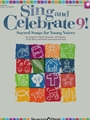 Sing and Celebrate 9 Sacred Songs for Young Voices