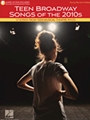 Teen Broadway Songs of the 2010s