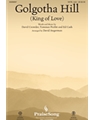 Golgotha Hill - King of Love