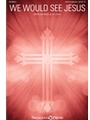 We Would See Jesus