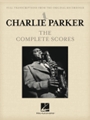 Charlie Parker - The Complete Scores