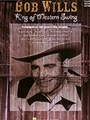 Bob Wills  King Of Western Swing