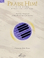 Praise Him  With Piano Book 1