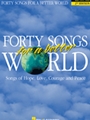 40 Songs For A Better World  2nd Ed