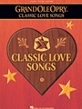 Grand Ole Opry Classic Love Songs