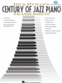 Century Of Jazz Piano Transcribed