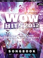Wow Hits 2012  Songbook