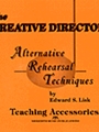 Alternative Rehearsal Techniques