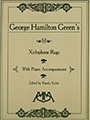 Xylophone Rags Of George Hamilton Green