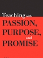 Teaching With Passion Purpose & Promise