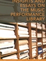 Insights and Essays on the Music Performance Library