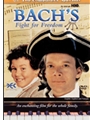 Bach's Fight For Freedom