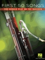 First 50 Songs You Should Play on Bassoon