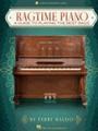 Ragtime Piano - A Guide to Playing the Best Rags