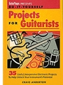 Do-it-yourself Projects For Guitarists