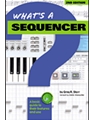What's A Sequencer  2nd Edition