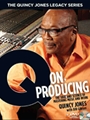 Quincy Jones Legacy Series: Q on Producing