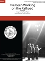 I've Been Working on the Railroad