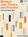 Modern Jazz Theory and Practice - The Post-Bop Era