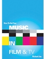 How to Get Your Music in Film & TV