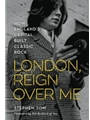 London, Reign Over Me