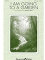 I Am Going to a Garden