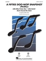 Fifties Doo-Wop Snapshot (Medley)