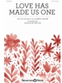 Love Has Made Us One