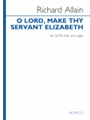 O Lord, Make Thy Servant Elizabeth