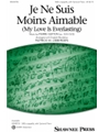 Je Ne Suis Moins Aimable (My Love Is Everlasting)