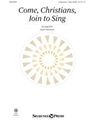 Come Christians Join to Sing