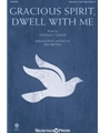 Gracious Spirit Dwell With Me