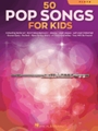 50 Pop Songs for Kids - for Flute