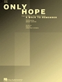 Only Hope - From "a Walk To Reme