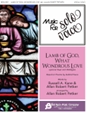 Lamb of God, What Wondrous Love