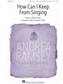 How Can I Keep from Singing