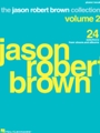 Jason Robert Brown Collection - Volume 2 - 24 Selections from Shows and Albums