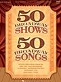 50 Broadway Shows 50 Broadway Songs