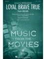 Loyal Brave True - from Mulan