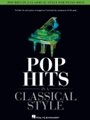 Pop Hits in a Classical Style