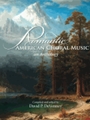 Romantic American Choral Music - An Anthology