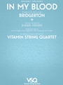 In My Blood (from the Netflix series Bridgerton)