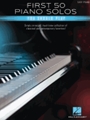 First 50 Piano Solos You Should Play